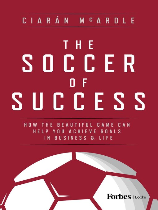 Title details for The Soccer of Success by Ciarán McArdle - Available